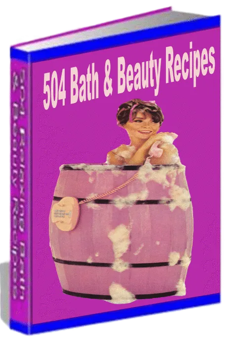 504 Bath & Beauty Recipes